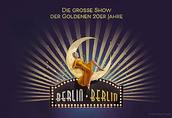 BERLIN BERLIN im Deutschen Theater München