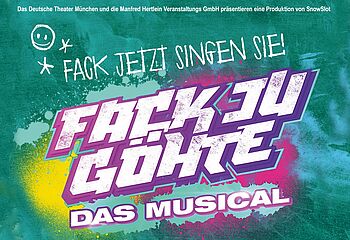 FACK JU GÖHTE  - Das Musical im Deutschen Theater München